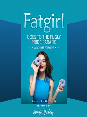 cover image of Fatgirl Goes to the Fugly Pride Parade